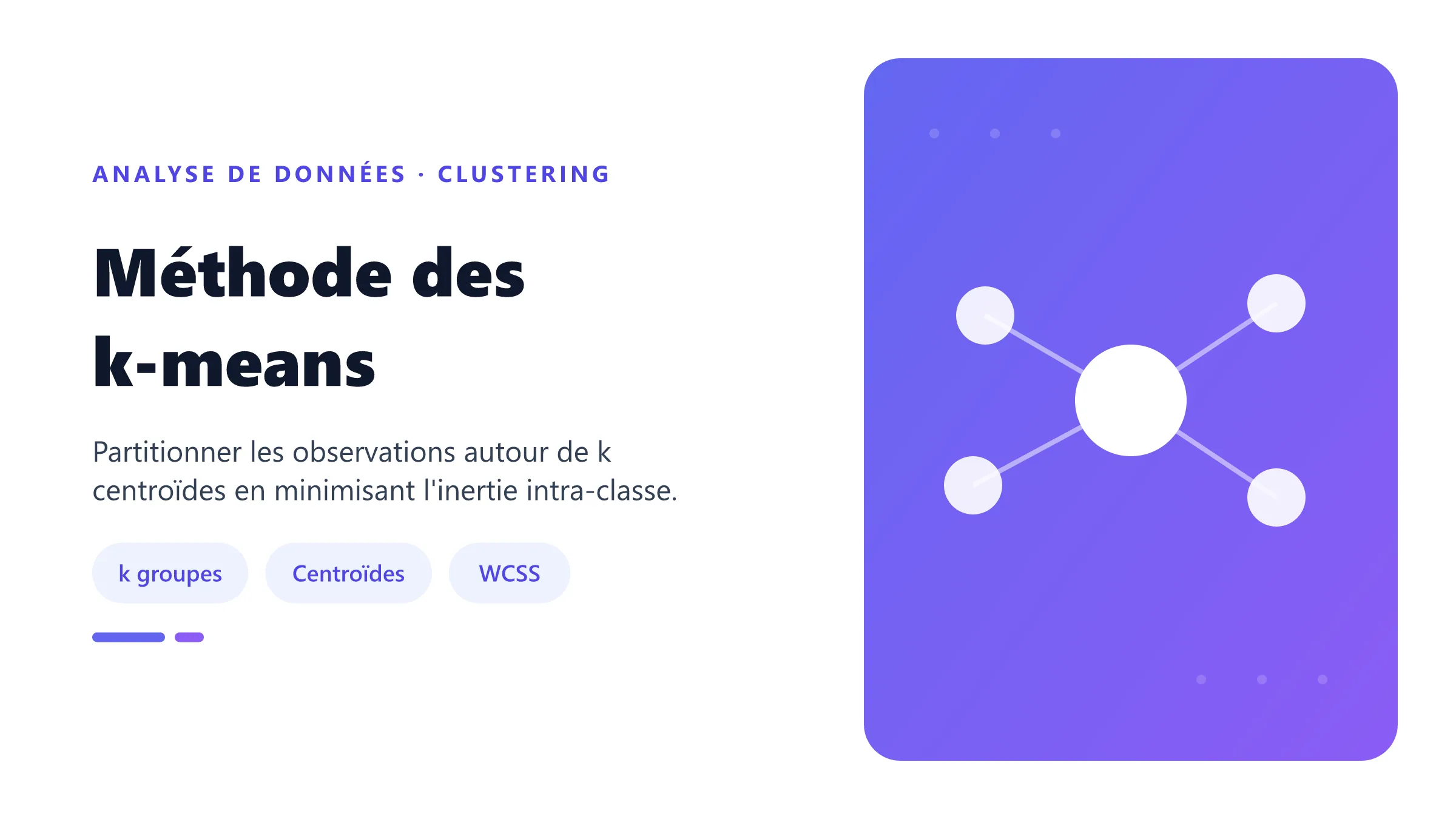 Méthode des k-means Illustration de trois groupes de points et de leurs centroïdes obtenus par l'algorithme des k-means.