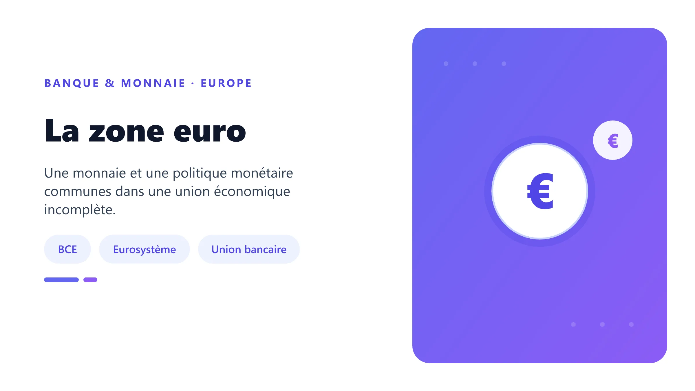 La zone euro Pays de la zone euro reliés par la BCE et l'Eurosystème.