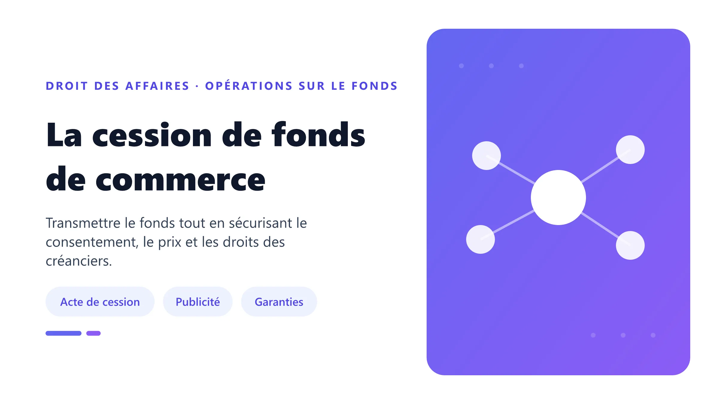 La cession de fonds de commerce Cession de fonds de commerce : accord, publicité, opposition des créanciers et paiement sécurisé du prix.