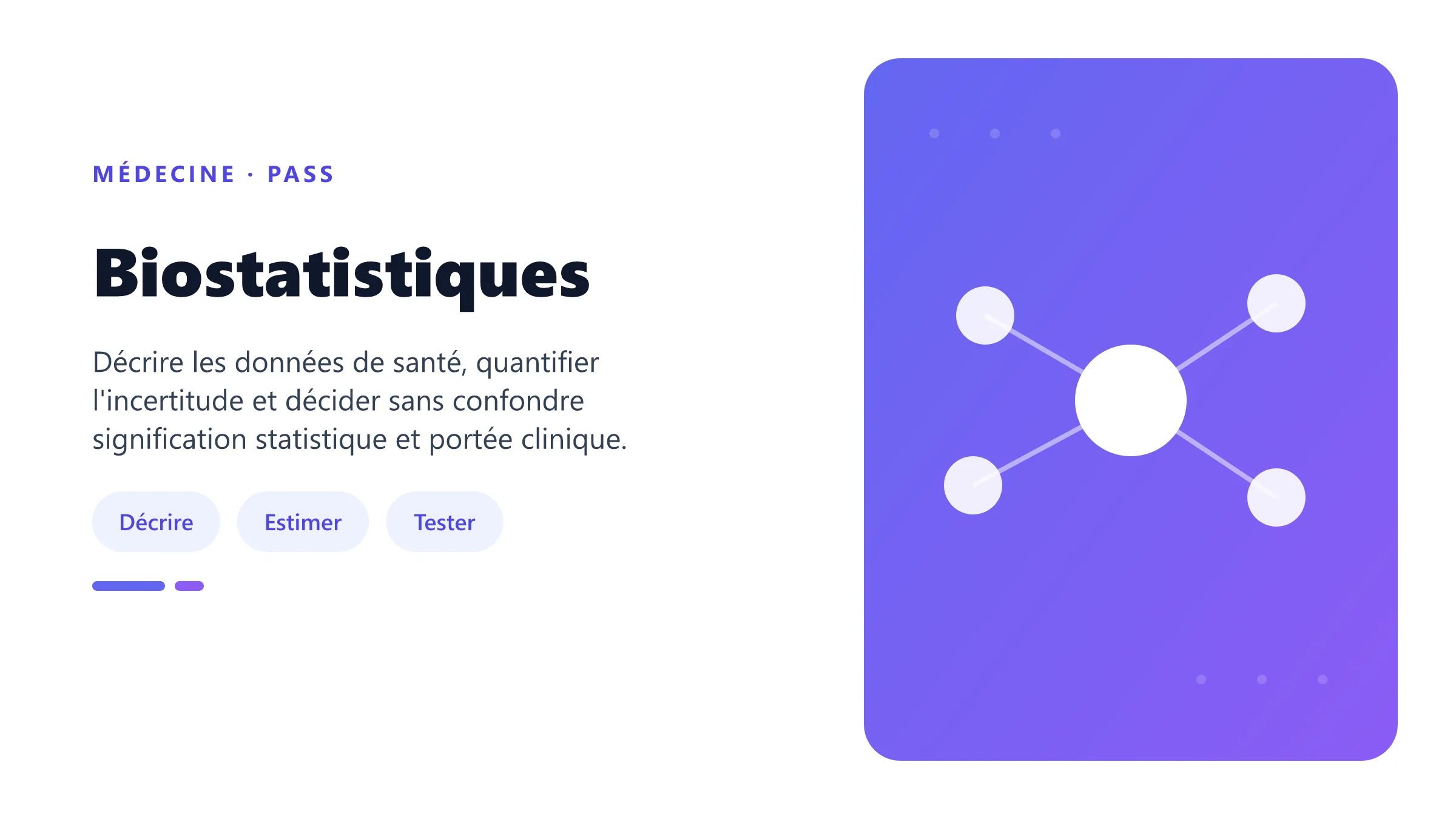 Parcours de biostatistiques en PASS, de la description des données à l'interprétation des tests statistiques.