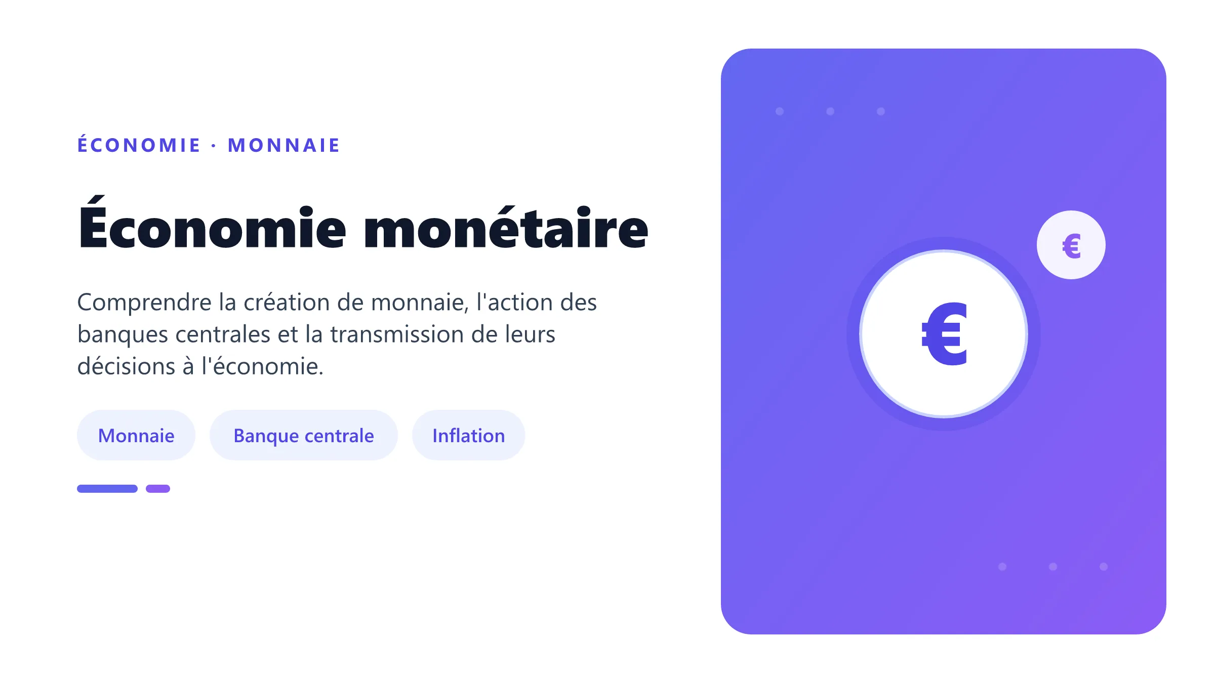 Économie monétaire Vue d'ensemble de l'économie monétaire reliant monnaie, banques, taux d'intérêt, inflation et activité.