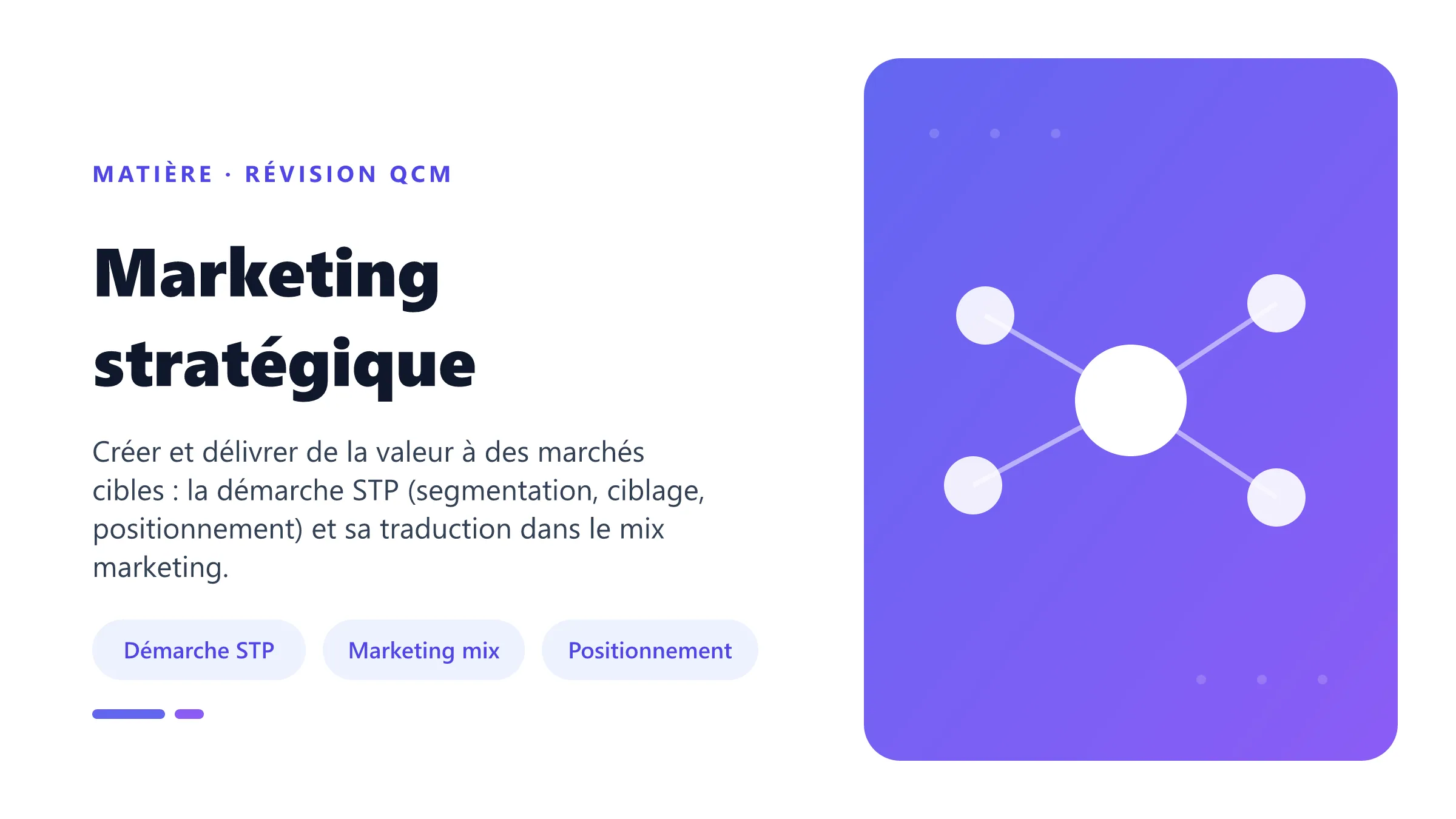 Marketing stratégique Illustration de la matière Marketing stratégique : segmentation, ciblage, positionnement (STP) et marketing mix (4P).