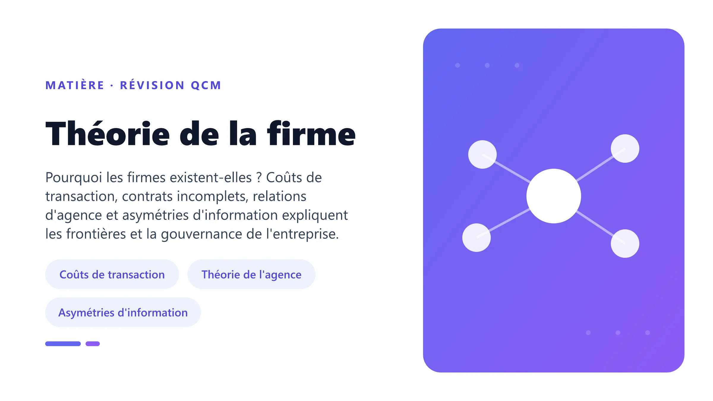 Théorie de la firme Illustration de la matière Théorie de la firme : coûts de transaction, théorie de l'agence, asymétrie d'information, aléa moral et hold-up.