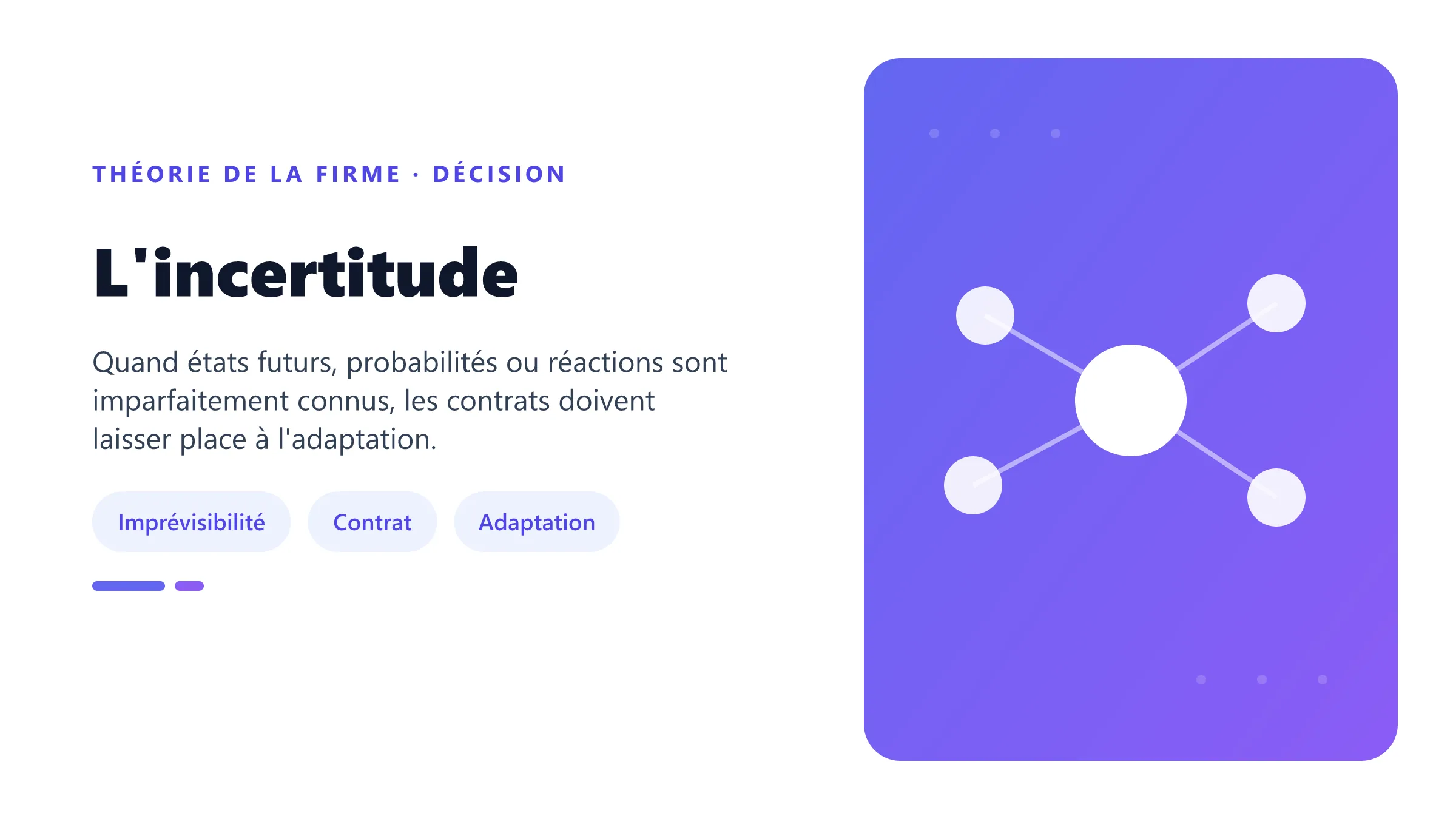 L'incertitude Effets de l'incertitude sur contrat et gouvernance.