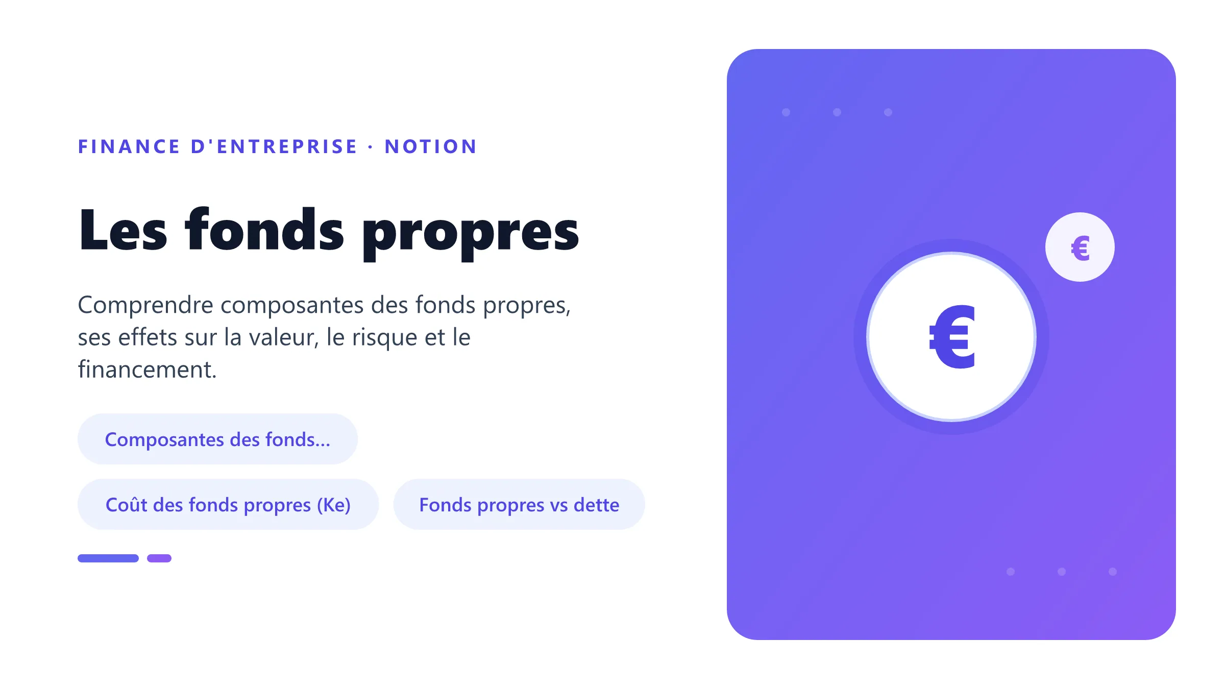 Les fonds propres Visuel pédagogique sur fonds propres : concepts, mécanismes et décision financière.